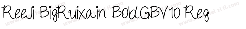 ReeJi BigRuixain BoldGBV10 Regular字体转换